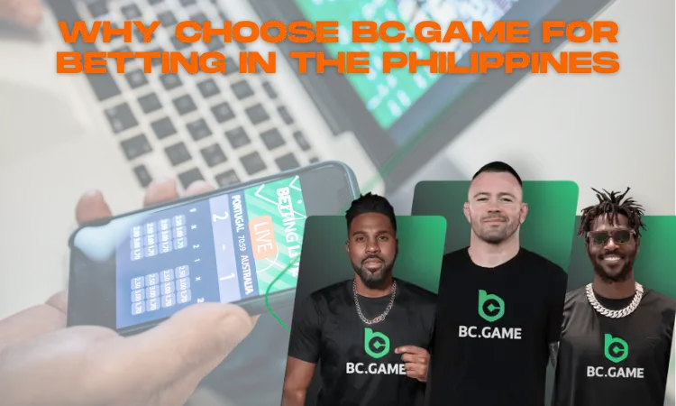 Why Choose BC.Game for Betting in the Philippines